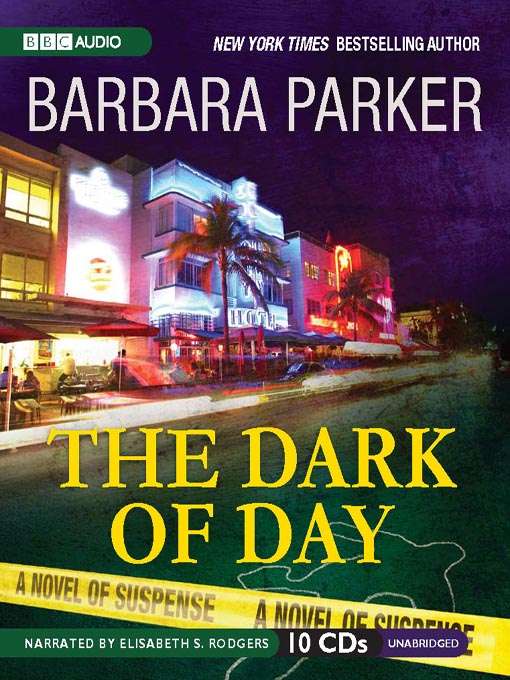Title details for The Dark of Day by Barbara Parker - Available